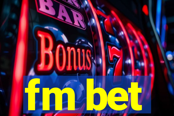 fm bet